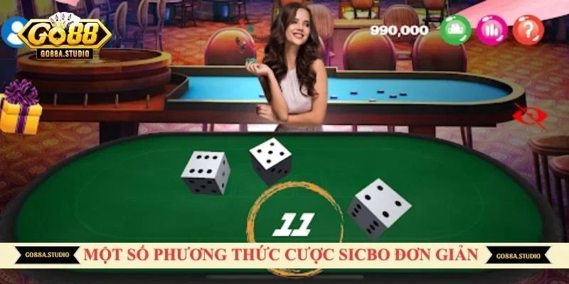 Một số phương thức cược sicbo đơn giản nhất