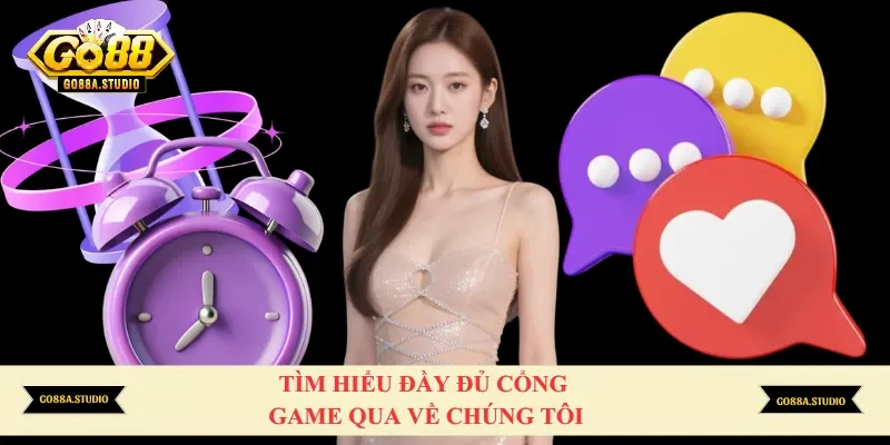 Tìm hiểu đầy đủ cổng game qua về chúng tôi